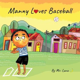 Manny Loves Baseball