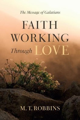 Faith Working Through Love