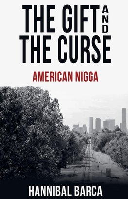 Gift and the Curse American Nigga