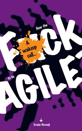 How the fuck to be agile?