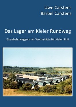 Das Lager am Kieler Rundweg