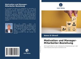 Motivation und Manager-Mitarbeiter-Beziehung
