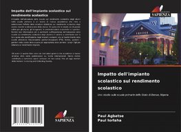 Impatto dell'impianto scolastico sul rendimento scolastico