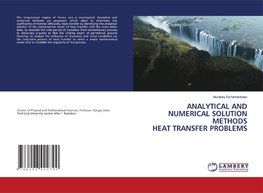 ANALYTICAL AND NUMERICAL SOLUTION METHODS HEAT TRANSFER PROBLEMS