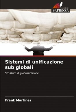 Sistemi di unificazione sub globali