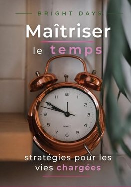 Maîtriser le temps