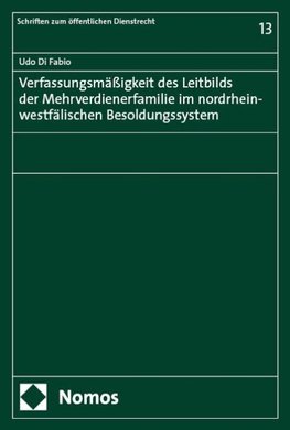 Verfassungsmäßigkeit des Leitbilds der Mehrverdienerfamilie im nordrhein-westfälischen Besoldungssystem