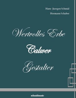 Wertvolles Erbe, Calwer Gestalter