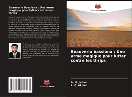 Beauveria bassiana : Une arme magique pour lutter contre les thrips
