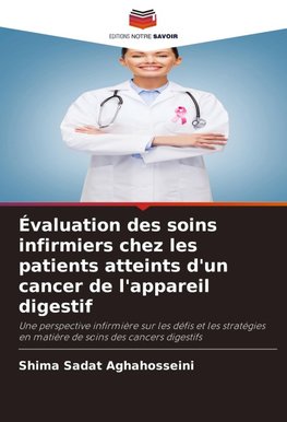 Évaluation des soins infirmiers chez les patients atteints d'un cancer de l'appareil digestif