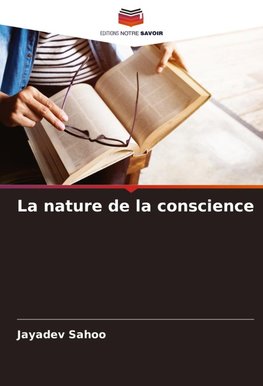 La nature de la conscience