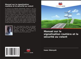 Manuel sur la signalisation routière et la sécurité au volant