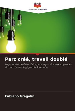 Parc créé, travail doublé