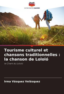 Tourisme culturel et chansons traditionnelles : la chanson de Lololó
