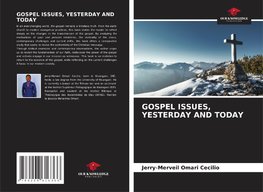 GOSPEL ISSUES, YESTERDAY AND TODAY
