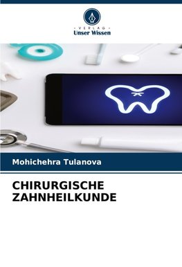 CHIRURGISCHE ZAHNHEILKUNDE