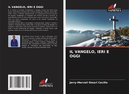 IL VANGELO, IERI E OGGI