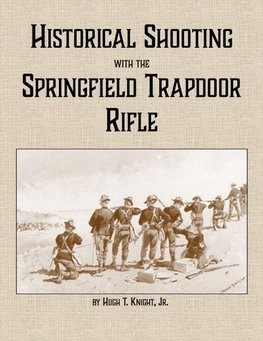 Historical Shooting with the Springfield Trapdoor Rifle