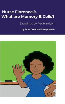 Nurse Florence®, What are Memory B Cells?