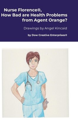 Nurse Florence®, How Bad are Health Problems from Agent Orange?