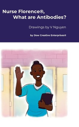 Nurse Florence®, What are Antibodies?