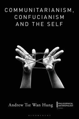 Communitarianism, Confucianism and the Self