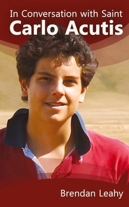 In Conversation with Saint Carlo Acutis