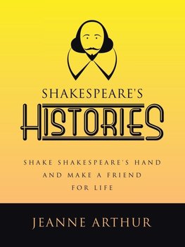 SHAKESPEARE'S HISTORIES