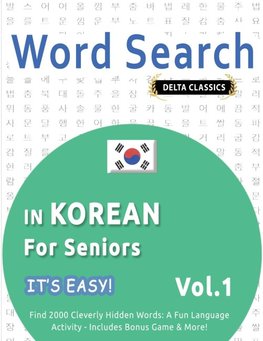 WORD SEARCH IN KOREAN FOR SENIORS - IT'S EASY!  VOL.1 - DELTA CLASSICS - FIND 2000 CLEVERLY HIDDEN WORDS