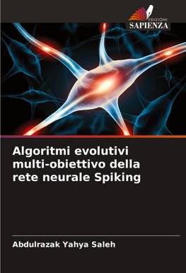 Algoritmi evolutivi multi-obiettivo della rete neurale Spiking