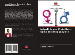 Inégalités aux États-Unis : Soins de santé sexuelle