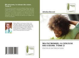 Ma patronne, la voleuse des c¿urs. Tome 2