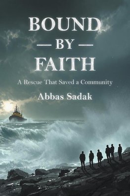Bound by Faith A Rescue That Saved a Community