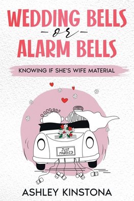 Wedding Bells or Alarm Bells