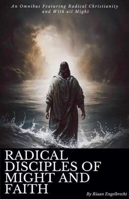 Radical disciples of Might and Faith