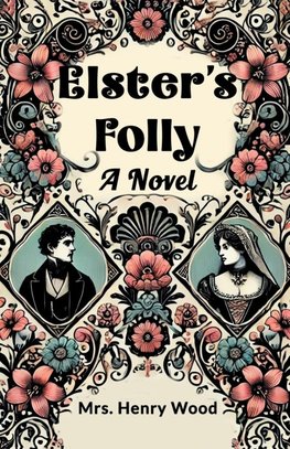 Elster's Folly A Novel