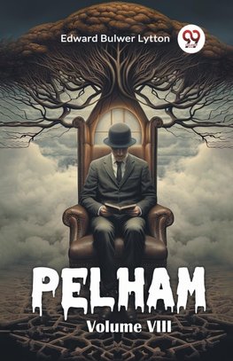 Pelham Volume VIII