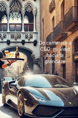 De camarero a CEO
