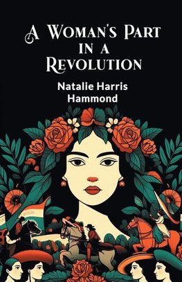A Woman's Part in a Revolution