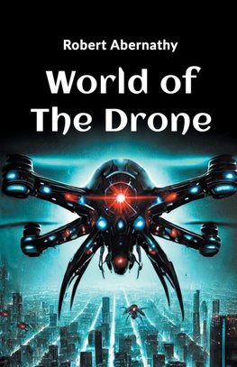 World of the Drone