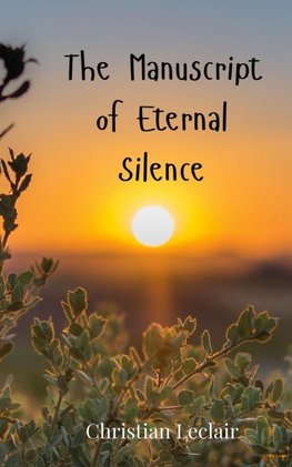 The Manuscript of Eternal Silence