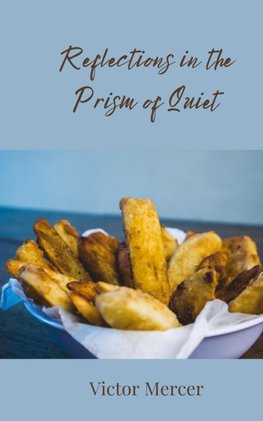 Reflections in the Prism of Quiet