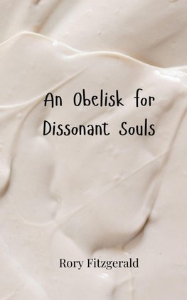 An Obelisk for Dissonant Souls