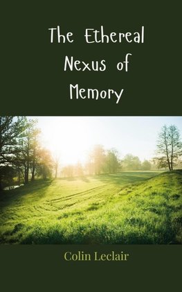 The Ethereal Nexus of Memory