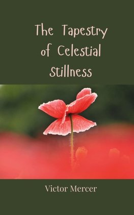 The Tapestry of Celestial Stillness