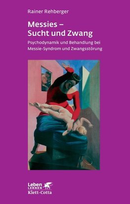 Messies - Sucht und Zwang (Leben lernen, Bd. 206)