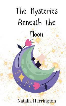 The Mysteries Beneath the Moon