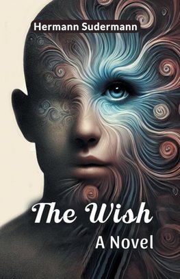 The Wish A Novel