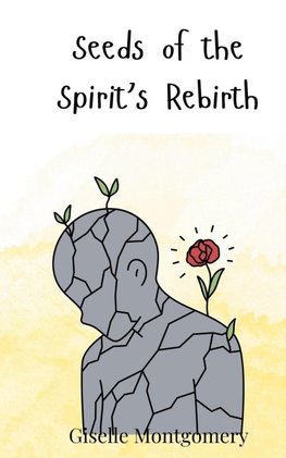Seeds of the Spirit's Rebirth