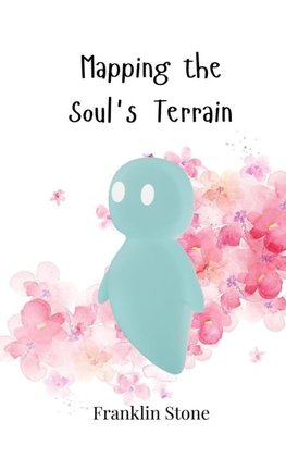Mapping the Soul's Terrain